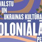 Decolonial Perspectives on the Cultural Heritage of the Baltic States and Ukraine