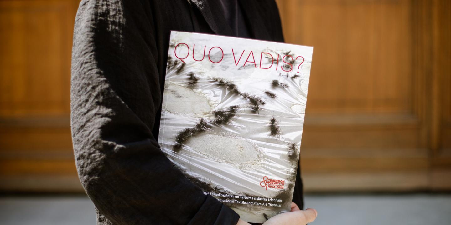 QUO VADIS? 7th Riga International Textile and Fibre Art Triennial Catalogue