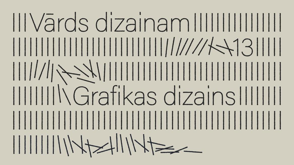 Uz gaiša fona melniem rokraksta burtiem un vertikālām svītrām veidota grafika ar tekstu Vārds dizainam un Grafikas dizains.