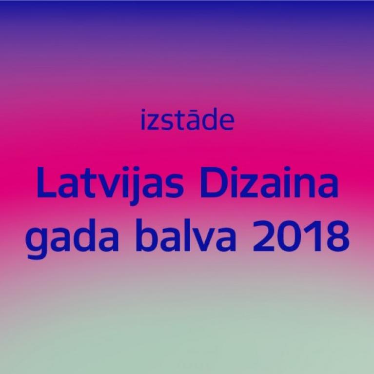 Latvijas Dizaina gada balvas 2018 reklāmas plakāts. Autors: dizaina birojs &ldquo;H2E&rdquo;. Publicitātes attēls