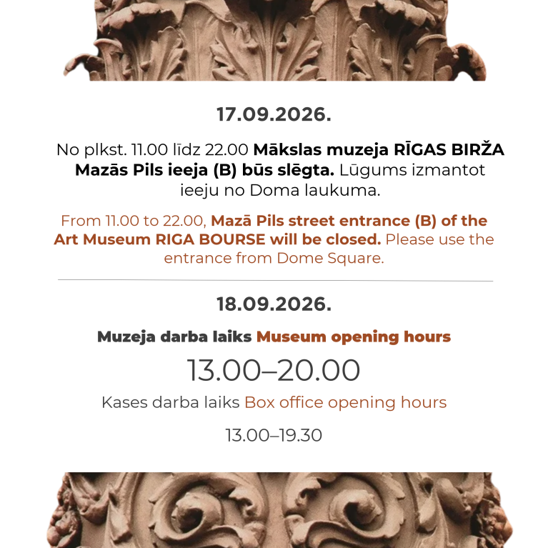 An information notice about changes to the Art Museum RIGA BOURSE entrance on 17 September and museum opening hours on 18 September, with a detail of the building’s decorative column in the centre.