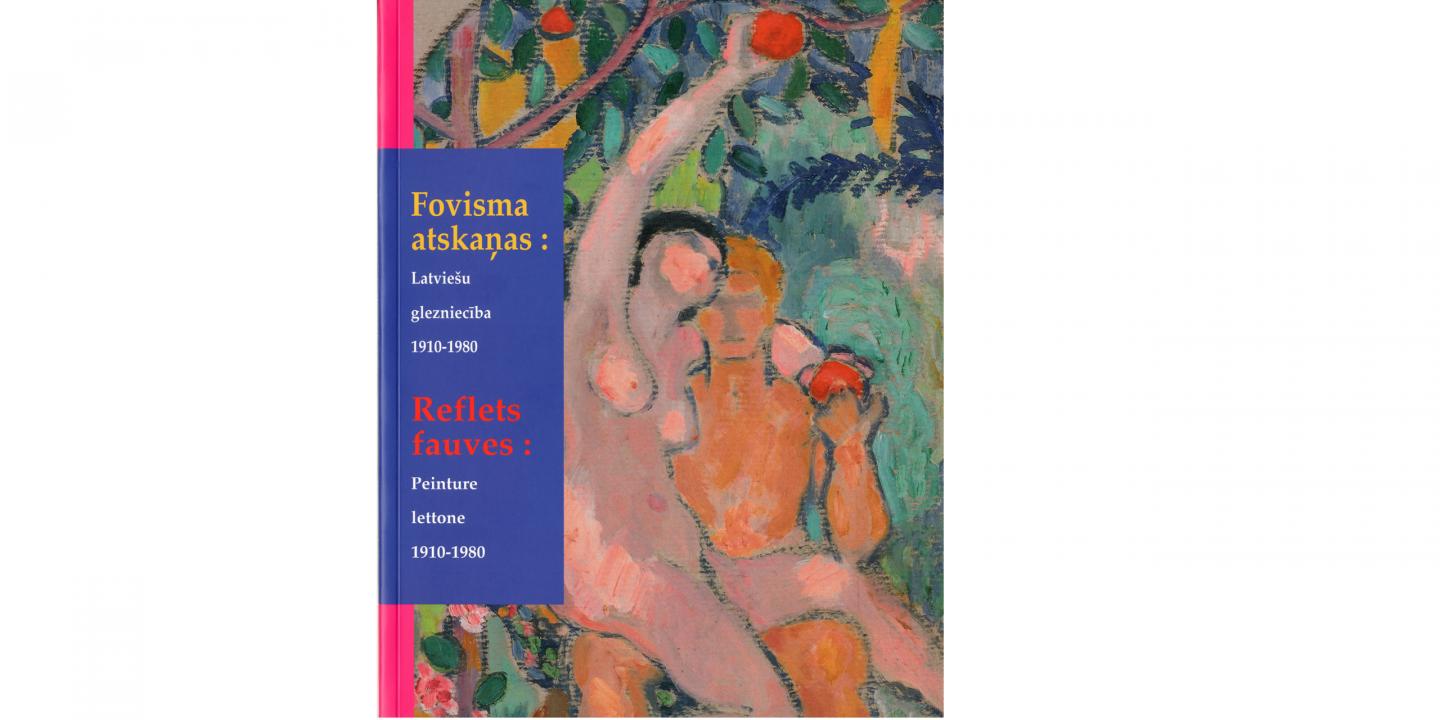 Fovisma atskaņas: Latviešu glezniecība 1910-1980