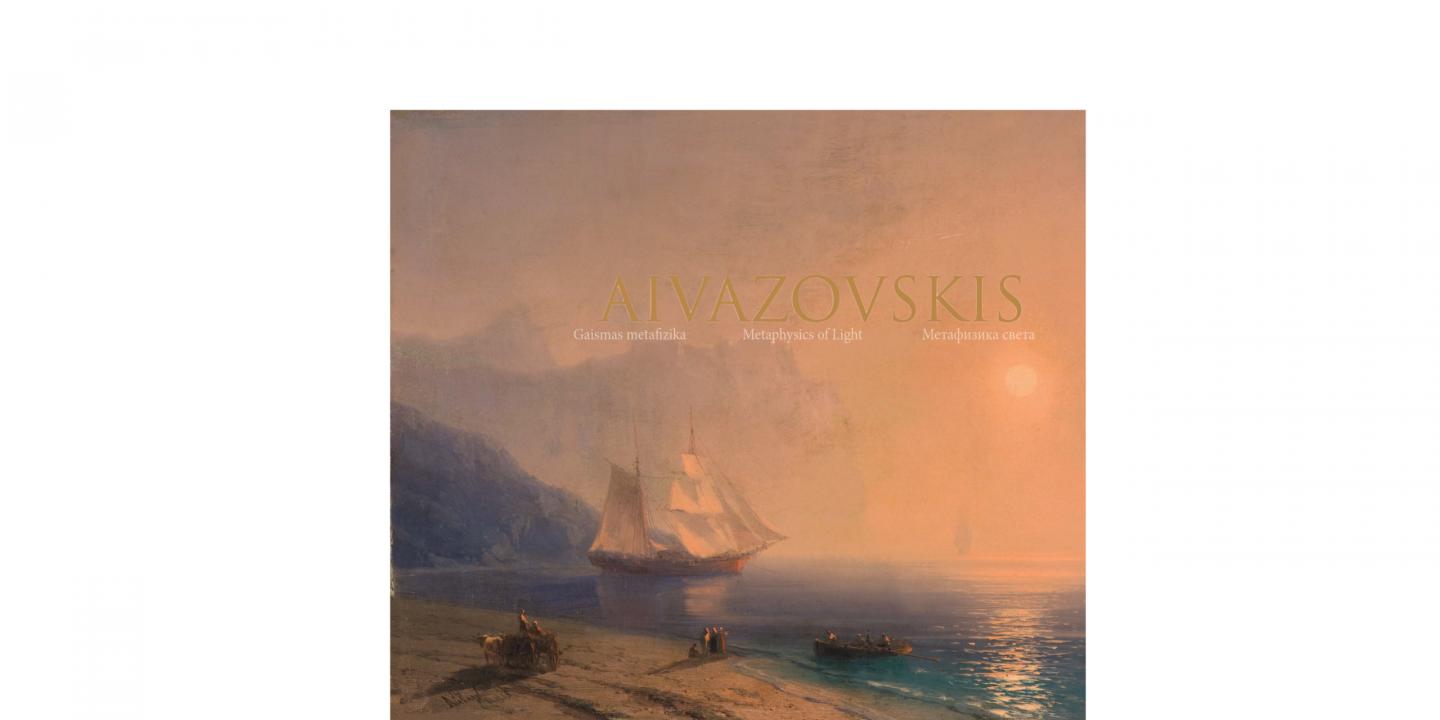 Aivazovskis. Gaismas metafizika