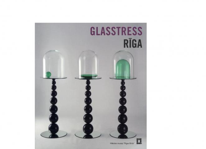 GLASSTRESS RIGA. Works from the Berengo Studio, Venice, Italy