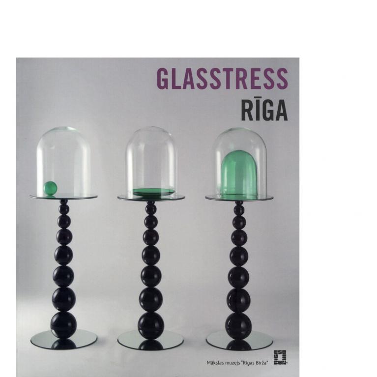 GLASSTRESS RIGA. Works from the Berengo Studio, Venice, Italy