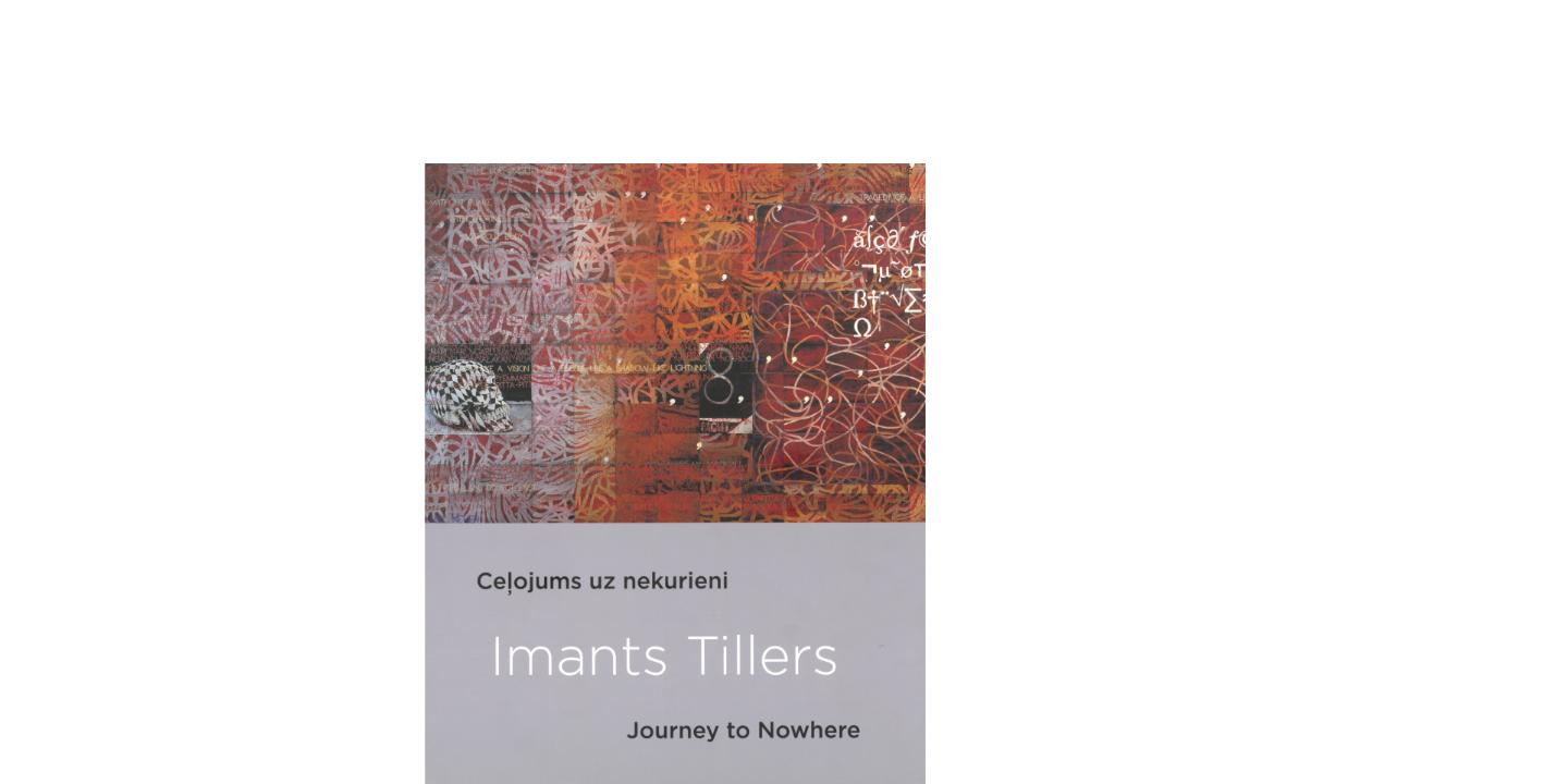 Imants Tillers. Journey to Nowhere