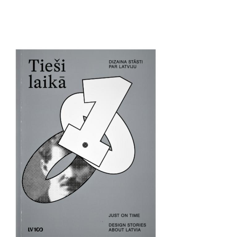 Just On Time. Design Stories About Latvia