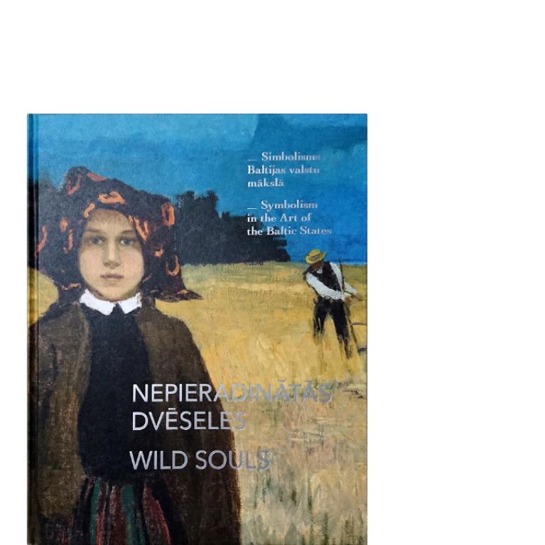 Grāmatas vāks ar gleznu, kurā redzama meitene laukā; nosaukums “Nepieradinātās dvēseles / Wild Souls”.