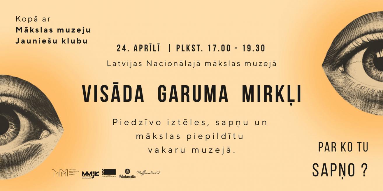 Reklāmas plakāts Mākslas muzeju Jaunie&scaron;u kluba pasākumam &ldquo;Visāda garuma mirkļi&rdquo; LNMM 24.04.2026. Dizains: Renāte Mieme